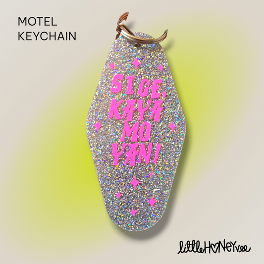 SIGE KAYA MO YAN MOTEL KEYCHAIN