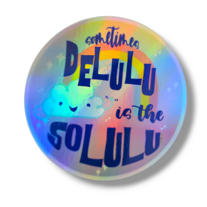 Delulu is the Solulu Sticker