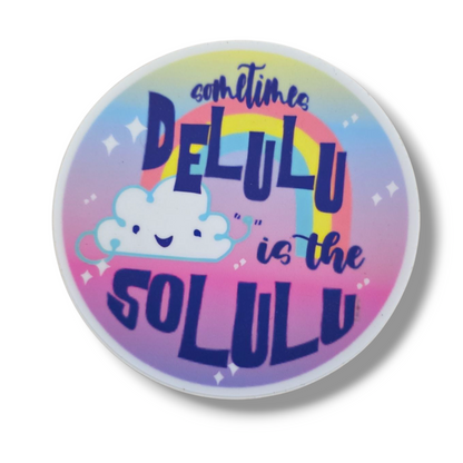Delulu is the Solulu Sticker