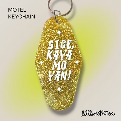 SIGE KAYA MO YAN MOTEL KEYCHAIN