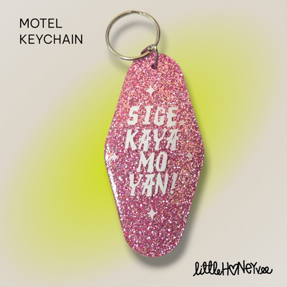 SIGE KAYA MO YAN MOTEL KEYCHAIN