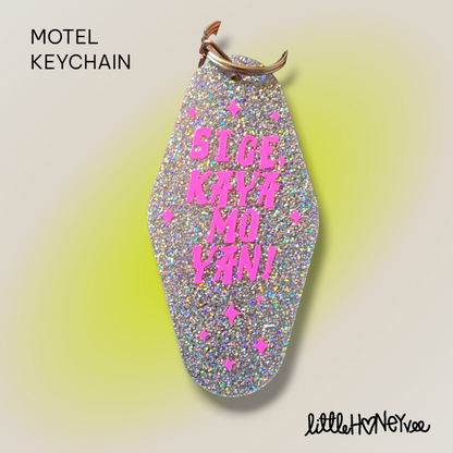 SIGE KAYA MO YAN MOTEL KEYCHAIN
