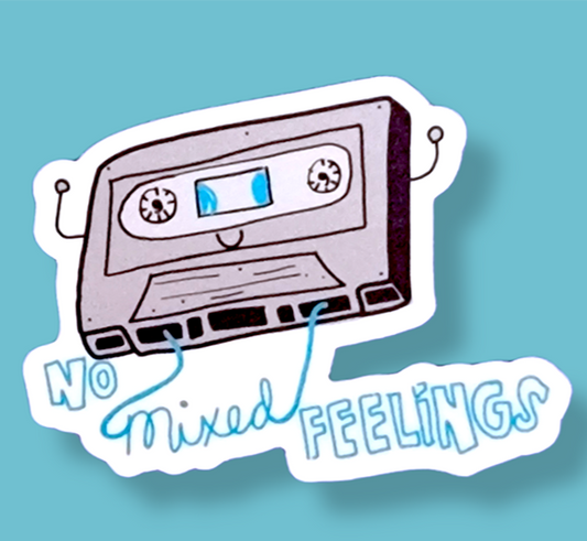 NO MIXED FEELINGS sticker