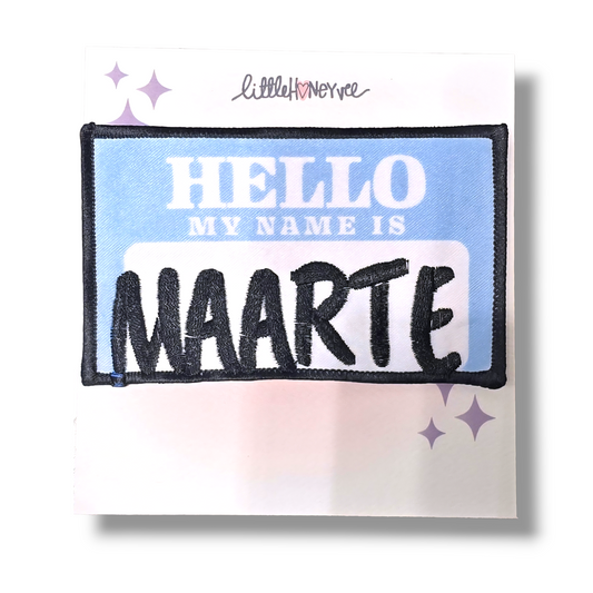 Hello my name is MAARTE iron on patch